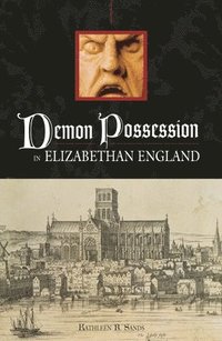 bokomslag Demon Possession in Elizabethan England