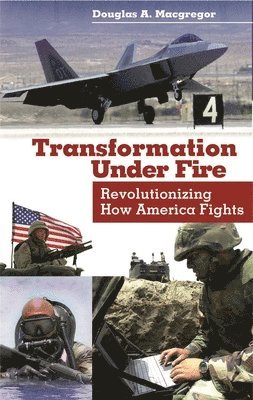 Transformation Under Fire