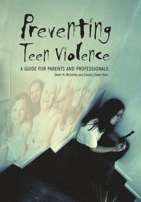 Sherri McCarthy, Claudio S. Hutz - Preventing Teen Violence, Inbunden