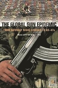 bokomslag The Global Gun Epidemic