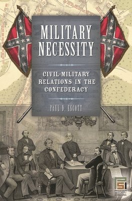 Paul D. Escott - Military Necessity, Inbunden