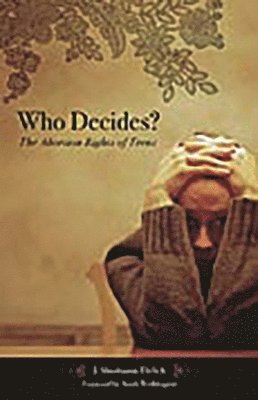 J. Shoshanna Ehrlich - Who Decides?, Inbunden