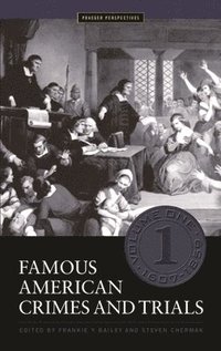 bokomslag Famous American Crimes and Trials [5 volumes]