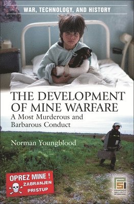 Norman E. Youngblood, Robert M. Citino - Development of Mine Warfare, Inbunden