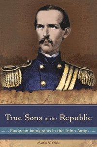 bokomslag True Sons of the Republic