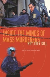 bokomslag Inside the Minds of Mass Murderers