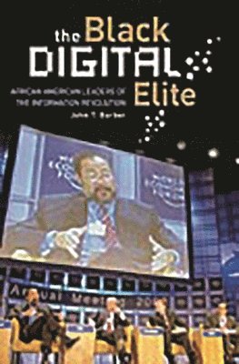 John T. Barber, John Barber - Black Digital Elite, Inbunden