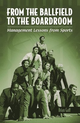 bokomslag From the Ballfield to the Boardroom