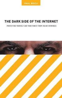 bokomslag The Dark Side of the Internet