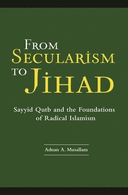 bokomslag From Secularism to Jihad