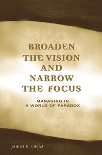 bokomslag Broaden the Vision and Narrow the Focus