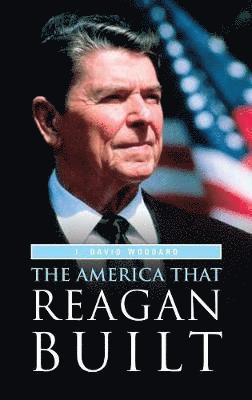 bokomslag America That Reagan Built