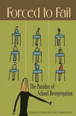 Stephen J. Caldas, Carl L. Bankston III - Forced to Fail, Inbunden