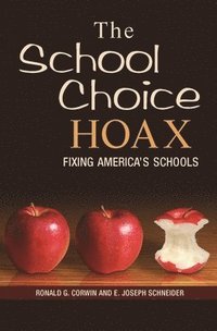 bokomslag The School Choice Hoax