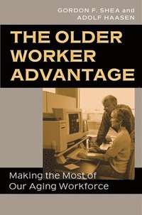 bokomslag The Older Worker Advantage