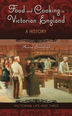 Food and Cooking in Victorian England
