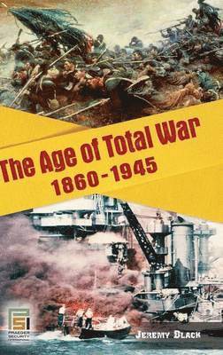 bokomslag Age of Total War, 1860-1945