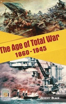 Age of Total War, 1860-1945