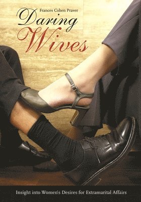 Frances Cohen Praver, Frances Praver - Daring Wives, Inbunden