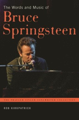 bokomslag The Words and Music of Bruce Springsteen