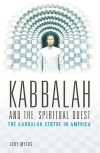 bokomslag Kabbalah and the Spiritual Quest