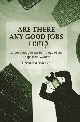 Are There Any Good Jobs Left? 1