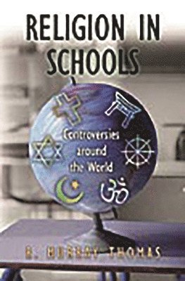 R. Murray Thomas - Religion in Schools, Inbunden