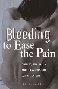 bokomslag Bleeding to Ease the Pain