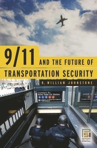 bokomslag 9/11 and the Future of Transportation Security