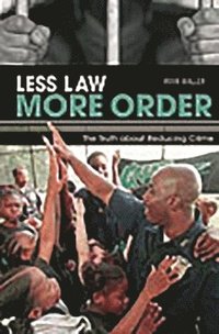bokomslag Less Law, More Order