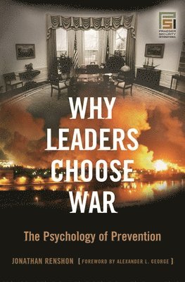 Jonathan Renshon - Why Leaders Choose War, Inbunden