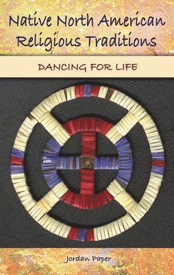 Jordan Paper - Native North American Religious Traditions, Inbunden