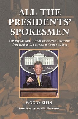 All the Presidents' Spokesmen 1