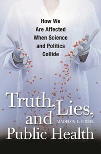 bokomslag Truth, Lies, and Public Health