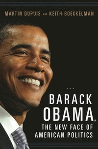 bokomslag Barack Obama, the New Face of American Politics