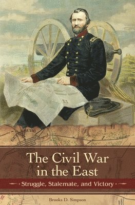 Brooks D. Simpson - Civil War in the East, Inbunden