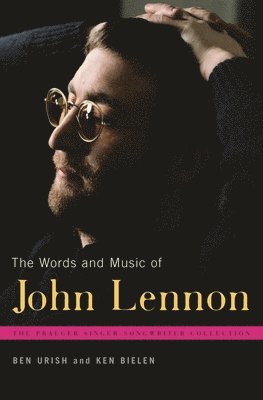 Ben Urish, Ken Bielen - Words and Music of John Lennon, Inbunden