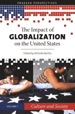 The Impact of Globalization on the United States 1