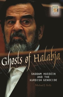 Michael J. Kelly - Ghosts of Halabja, Inbunden