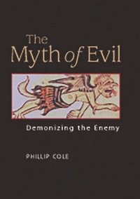 bokomslag The Myth of Evil