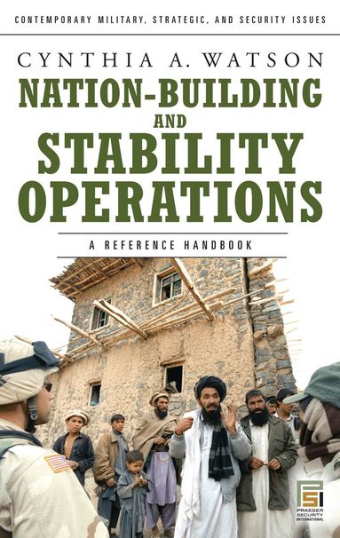 Cynthia A. Watson - Nation-Building and Stability Operations, Inbunden