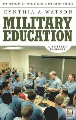 Cynthia A. Watson - Military Education, Inbunden