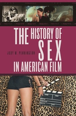 bokomslag History of Sex in American Film