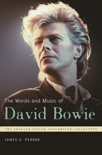 bokomslag The Words and Music of David Bowie
