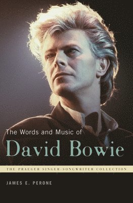 James E. Perone - Words and Music of David Bowie, Inbunden