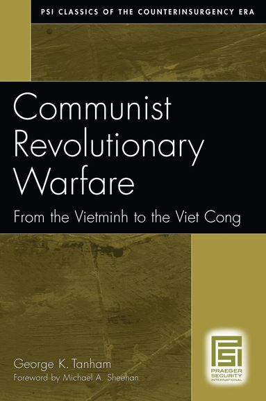George K. Tanham - Communist Revolutionary Warfare, Häftad