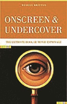 Wesley Britton - Onscreen and Undercover, Inbunden