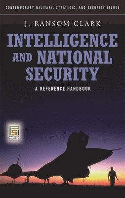 J. Ransom Clark - Intelligence and National Security, Inbunden