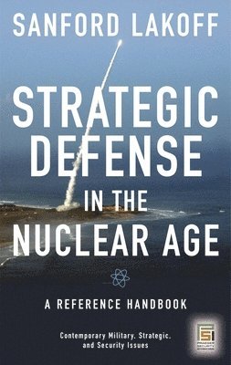 Strategic Defense in the Nuclear Age 1