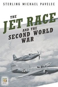 bokomslag The Jet Race and the Second World War